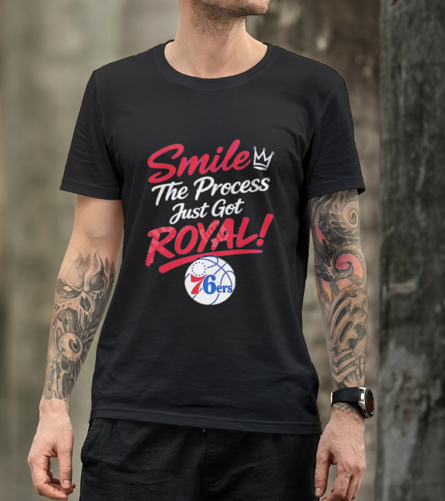 Philadelphia 76ers Smile The Process Just Get Royal Basketball Team T-Shirt
