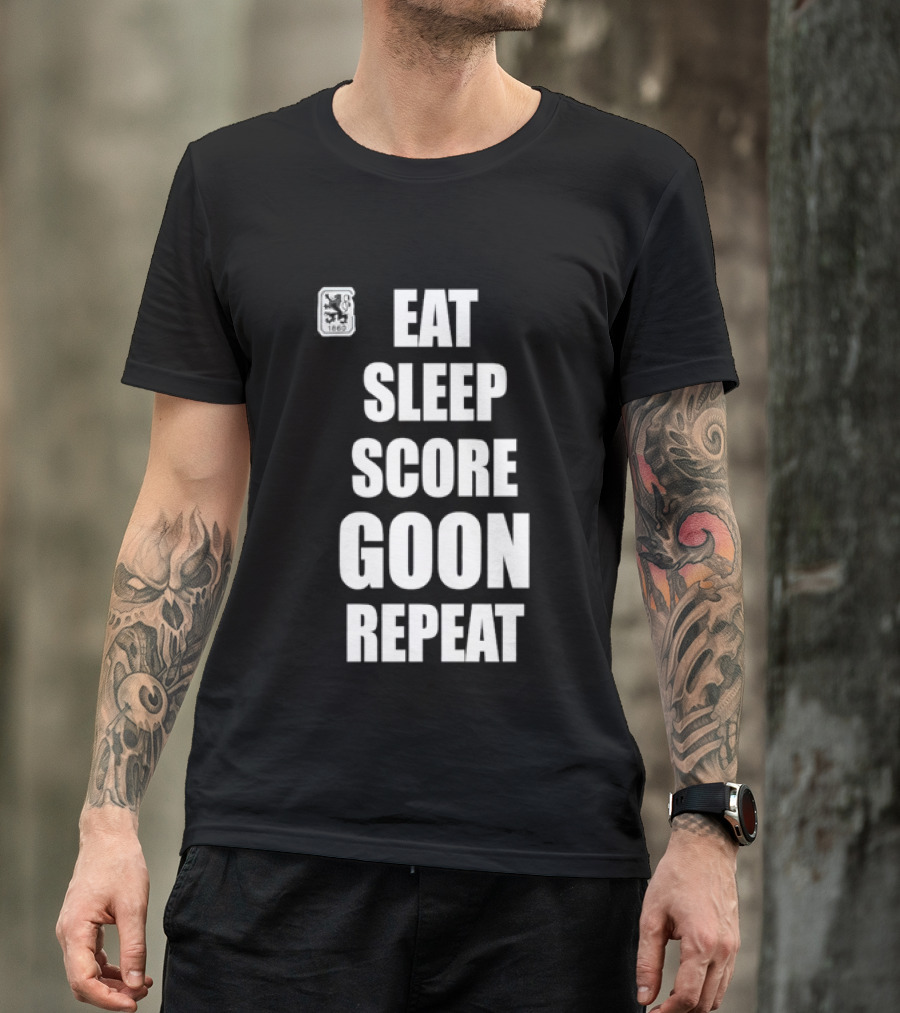 TSV 1860 Munich Eat Sleep Score Goon Repeat Football Fan T-Shirt