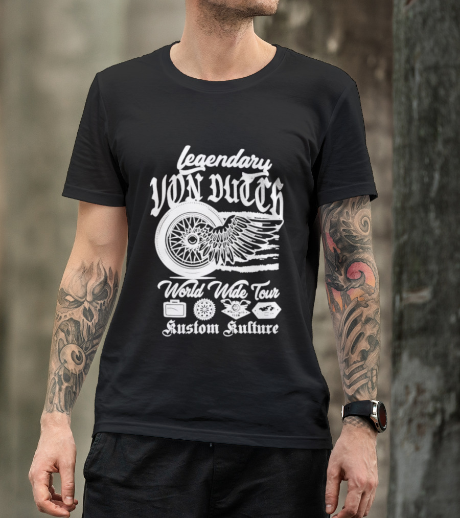 Legendary Von Dutch World Wide Tour Kustom Kulture Motorcycle Wings Wheel T-Shirt