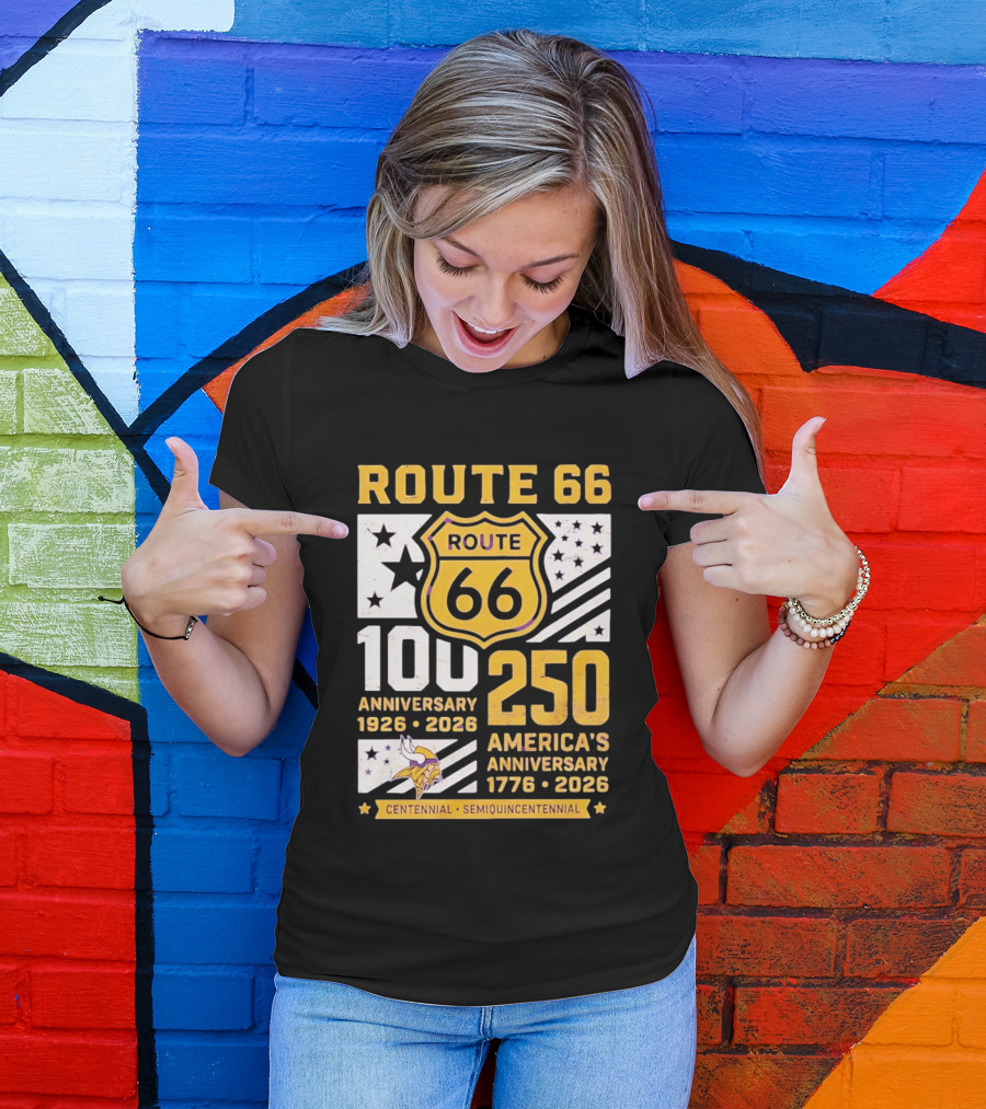 Route 66 Centennial 100th Anniversary 1926 2026 And America's 250th Anniversary 1776 2026 Minnesota Vikings T-Shirt