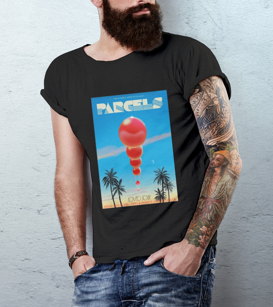 Parcels Loved Tour August 3 4 2026 Pappy Harriet's Pioneertown California T-Shirt