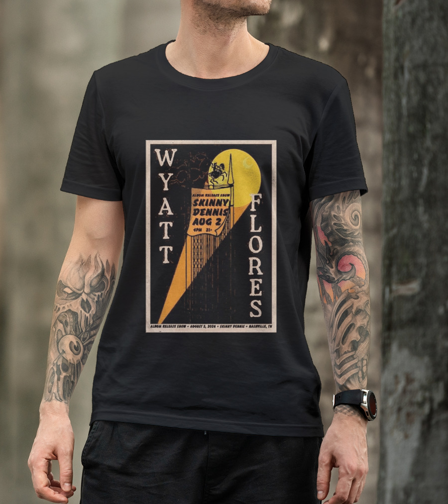 Wyatt Flores Album Release Show Skinny Dennis Aug 2 2026 Nashville TN T-Shirt