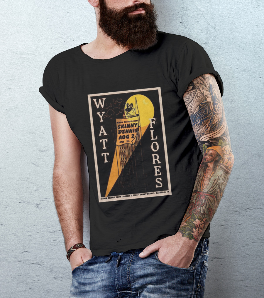 Wyatt Flores Album Release Show Skinny Dennis Aug 2 2026 Nashville TN T-Shirt