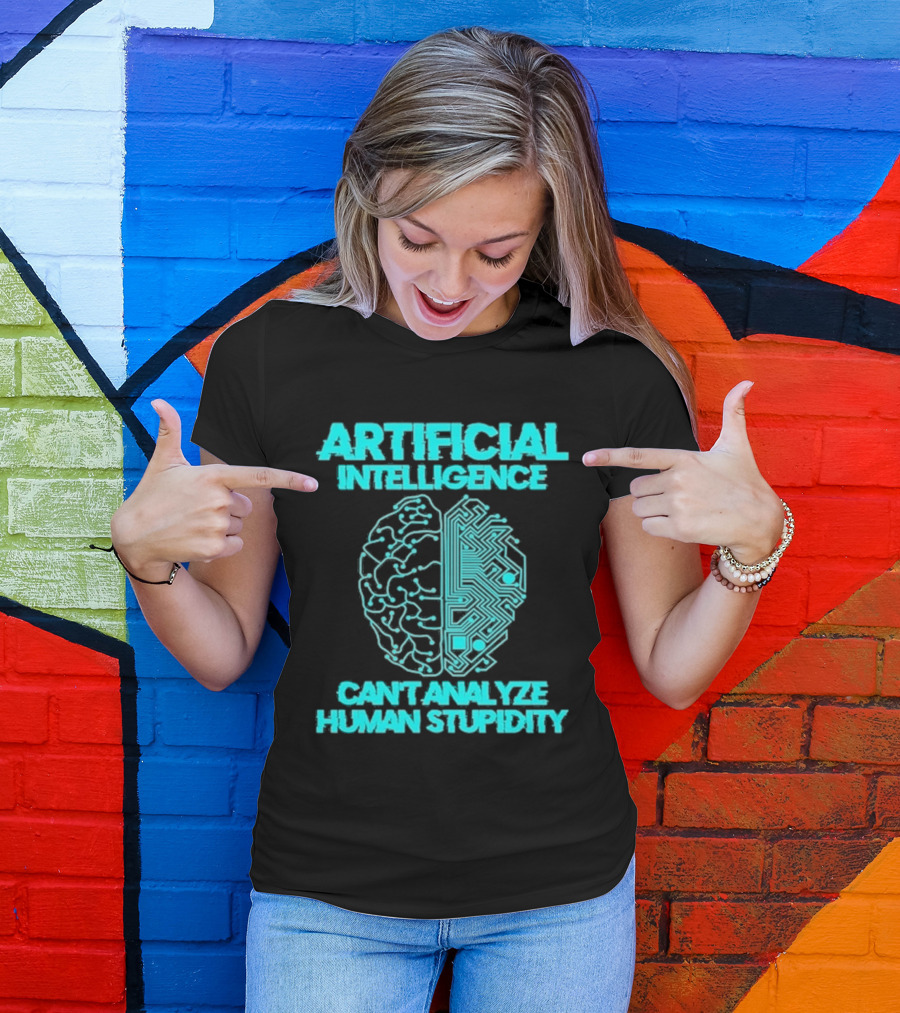 Artificial Intelligence Circuit Brain Can't Analyze Human Stupidity T-Shirt