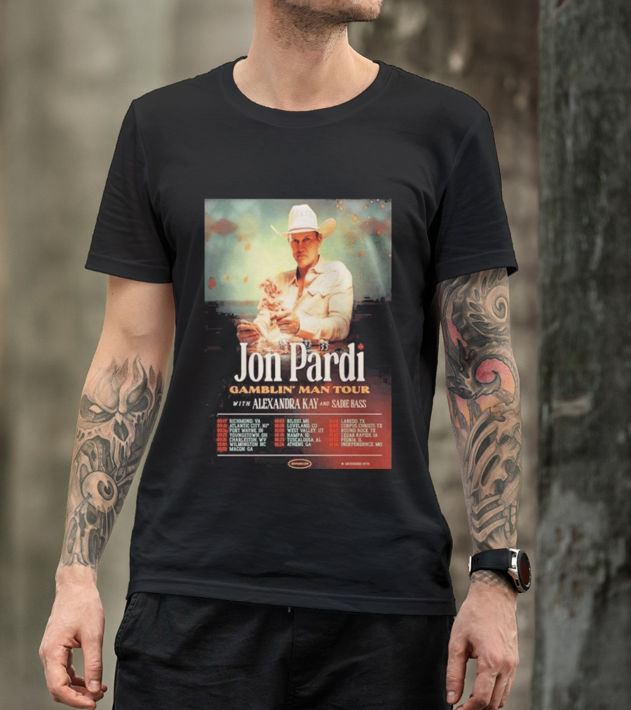 Jon Pardi Gamblin' Man Tour 2026 Featuring Alexandra Kay And Sadie Bass Tour Dates T-Shirt