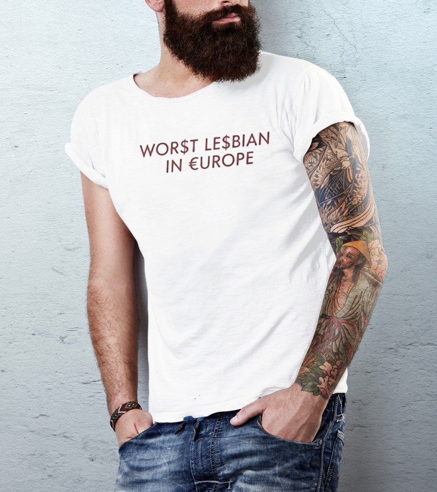 WORST LESBIAN IN EUROPE Lgbtq T-Shirt