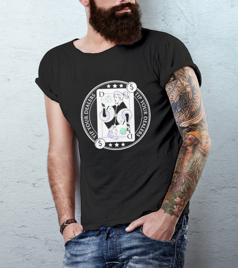 Tip Your Dealers Casino Playing Card Dealer Poker Chips Dice T-Shirt