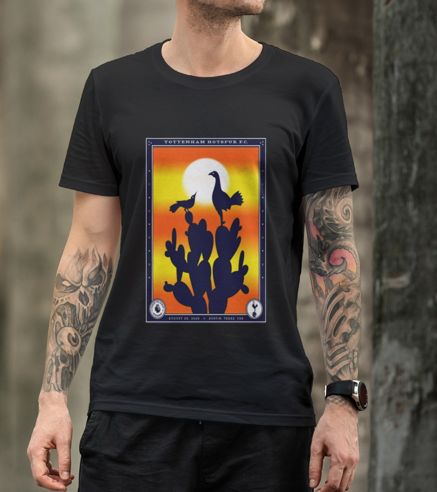 Tottenham Hotspur F.C. Austin Texas August 22 2026 Cactus Silhouette Sunset T-Shirt