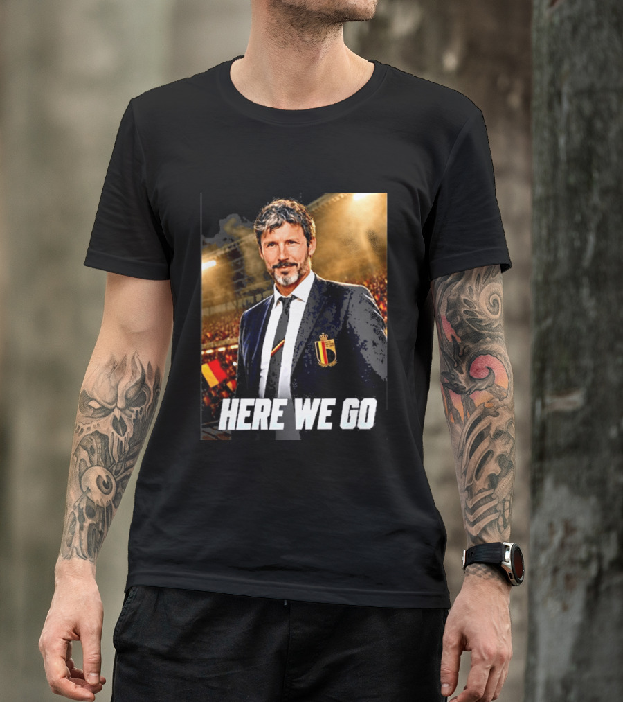 Mark Van Bommel Belgium Coach Announcement Here We Go Soccer Stadium T-Shirt
