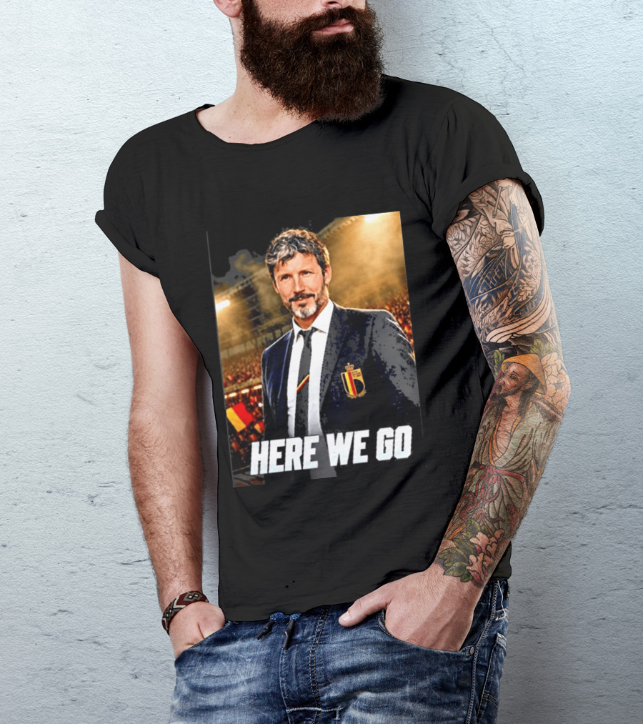 Mark Van Bommel Belgium Coach Announcement Here We Go Soccer Stadium T-Shirt