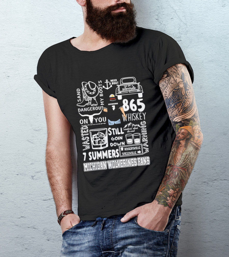 Michigan Wolverines Fans 865 Whiskey Dangerous Boots Silverado 7 Summers T-Shirt