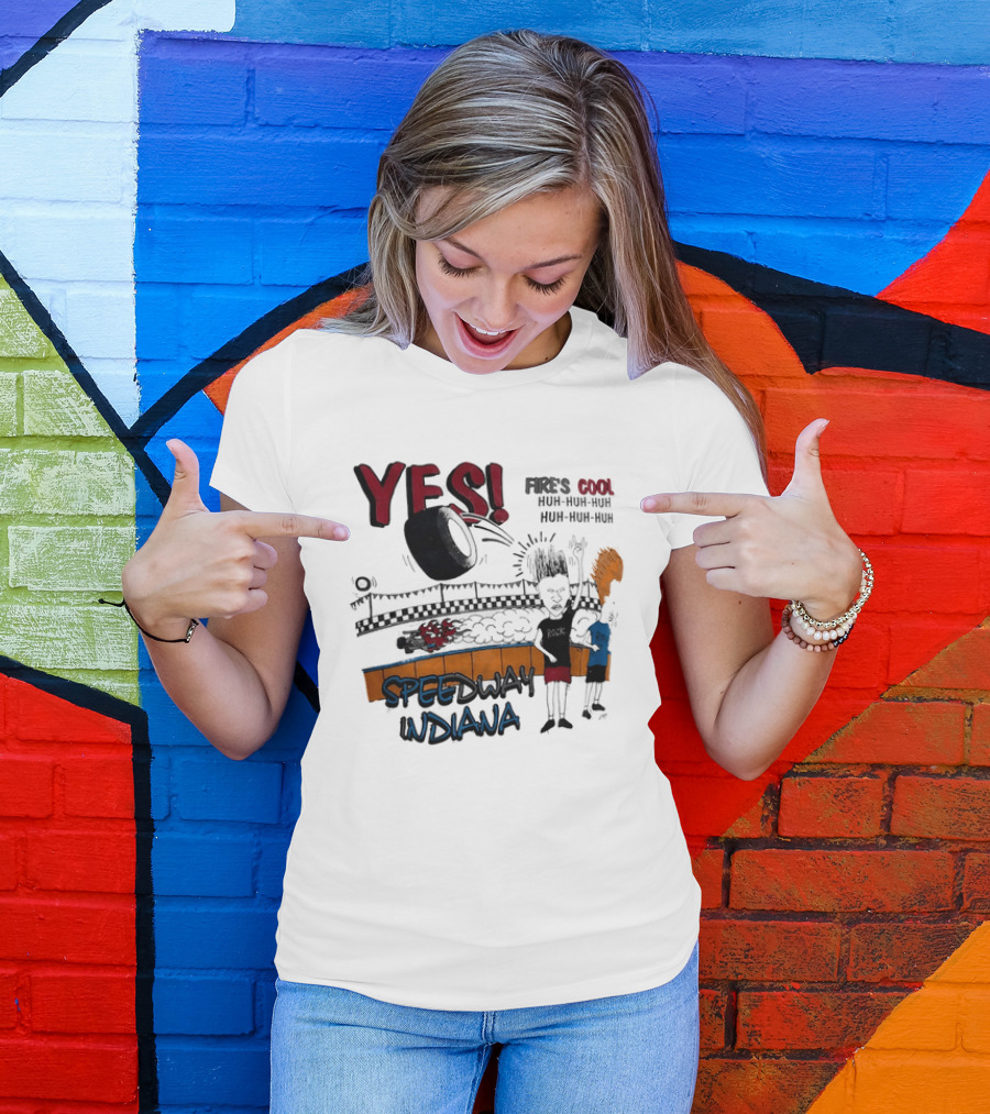YES Beavis And Butt Head Speedway Indiana Fire's Cool Huh Huh Huh T-Shirt