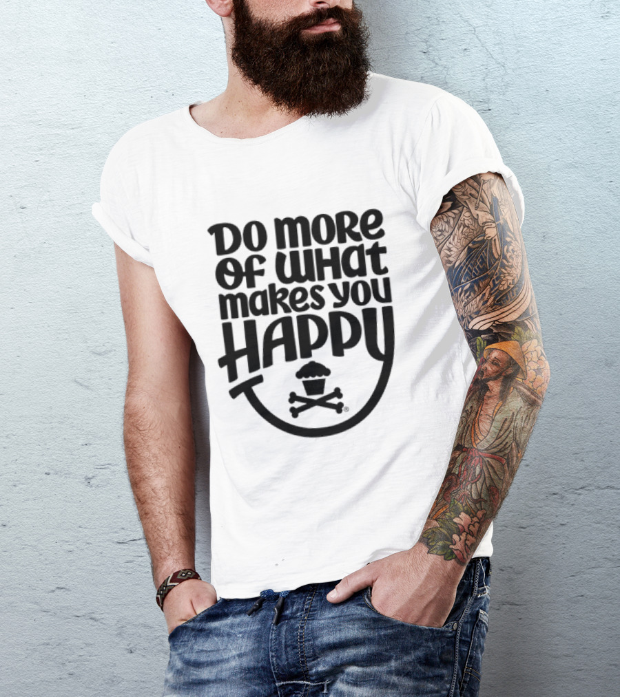 Do More Of What Makes You Happy Cupcake Skull Crossbones T-Shirt
