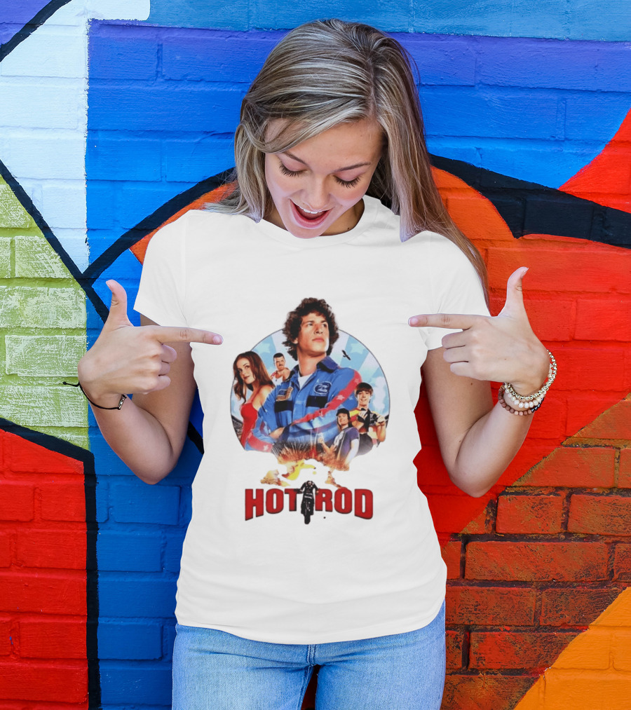 Smack Destiny In The Face Hot Rod Movie Stuntman Comedy Cast T-Shirt