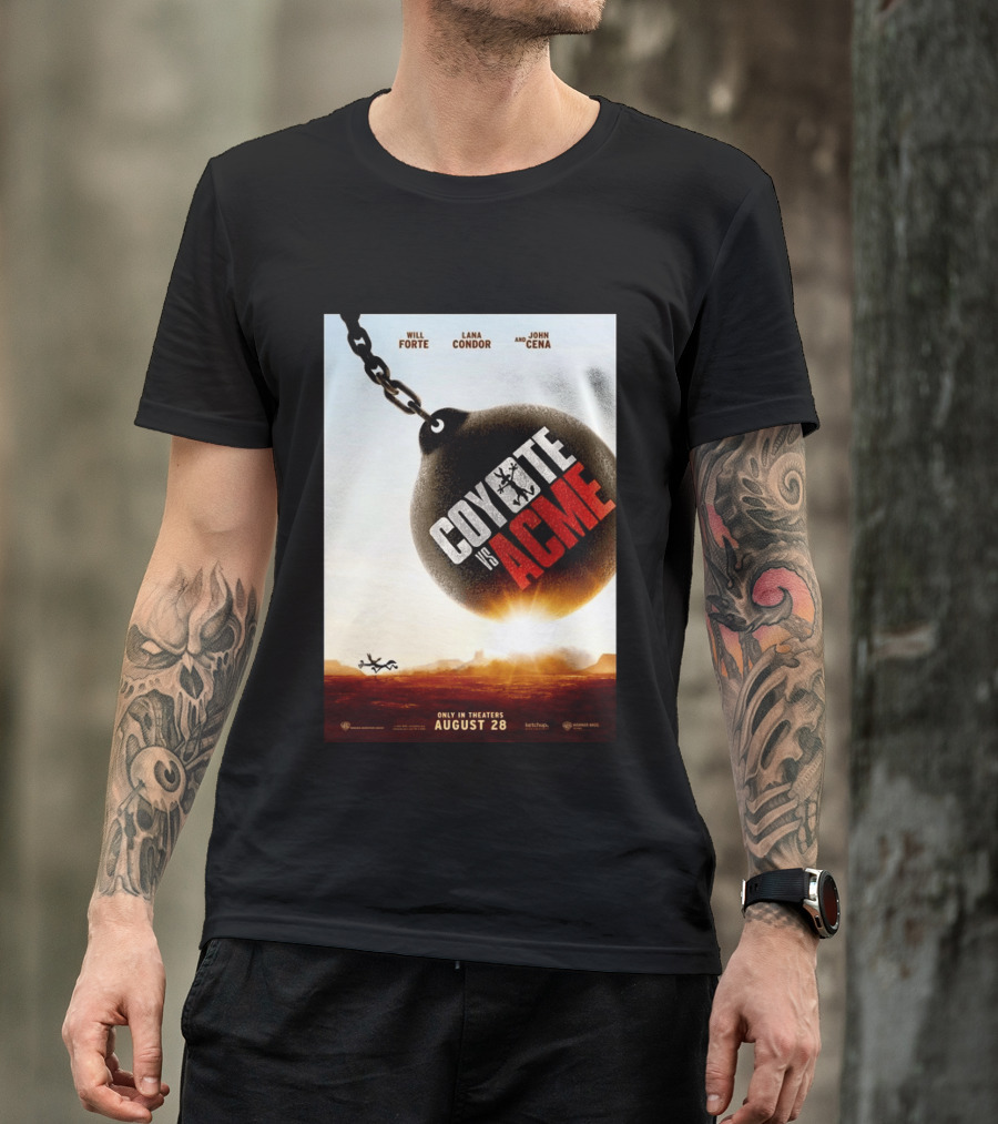 Coyote Vs. Acme In Theaters August 28 Will Forte Lana Condor John Cena Warner Bros Wile E. Coyote T-Shirt