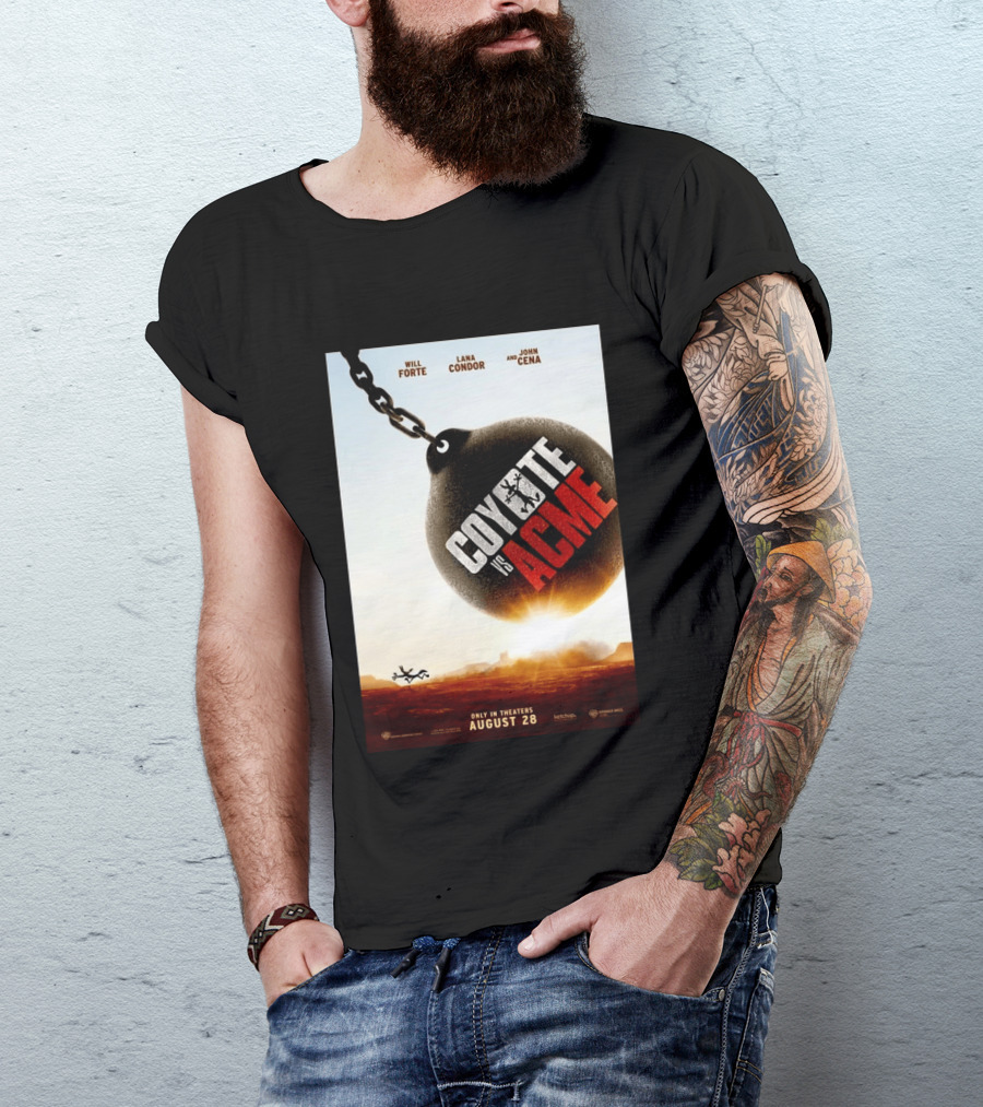 Coyote Vs. Acme In Theaters August 28 Will Forte Lana Condor John Cena Warner Bros Wile E. Coyote T-Shirt