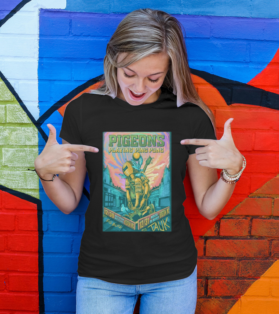 Pigeons Playing Ping Pong Boston MA New Year's Eve 2026 With Tauk House Of Blues T-Shirt