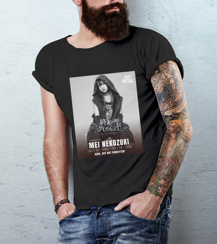 In Memoriam Mei Nekozuki The Last Diamond Keep Metal Gone But Not Forgotten July 29 1998 July 24 2026 T-Shirt