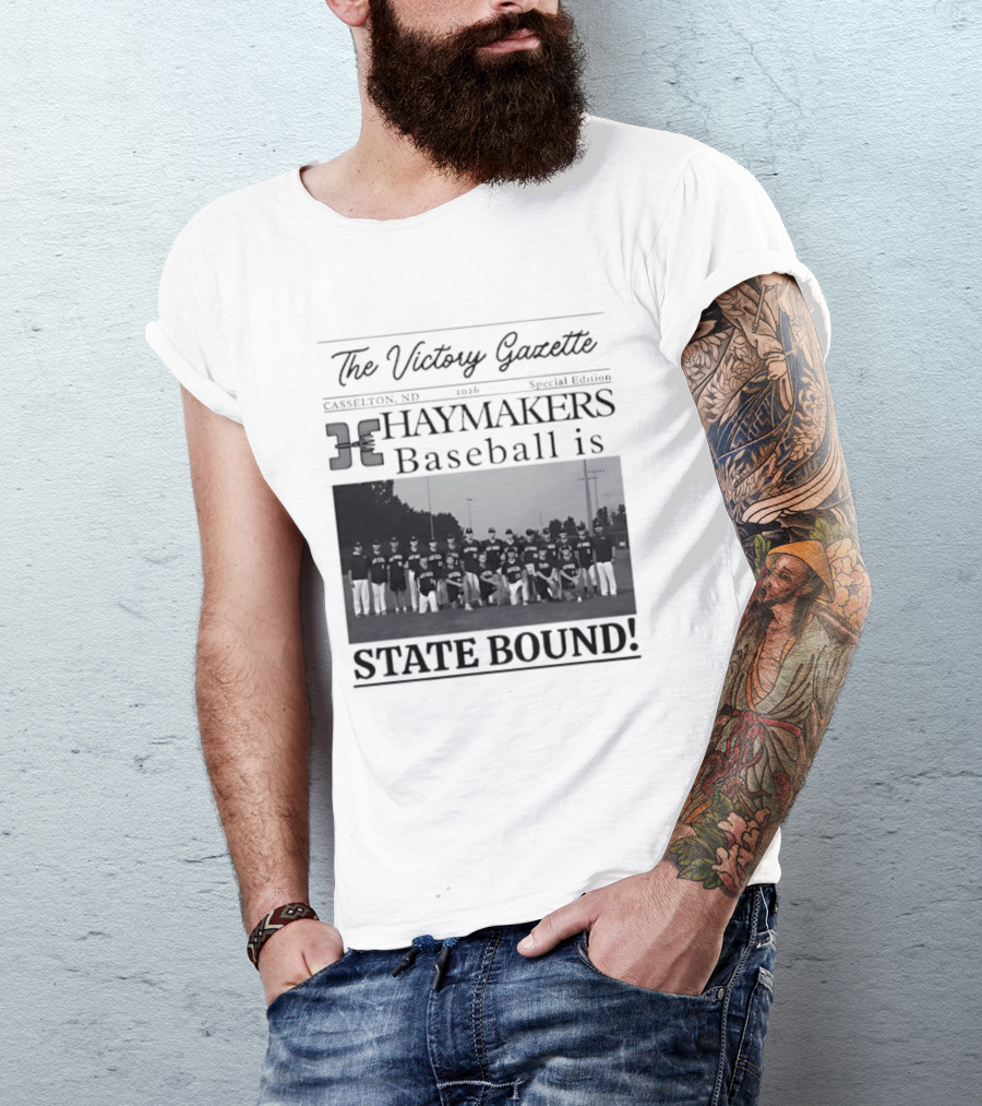 The Victory Gazette Casselton Haymakers Baseball State Bound 2026 Special Edition T-Shirt