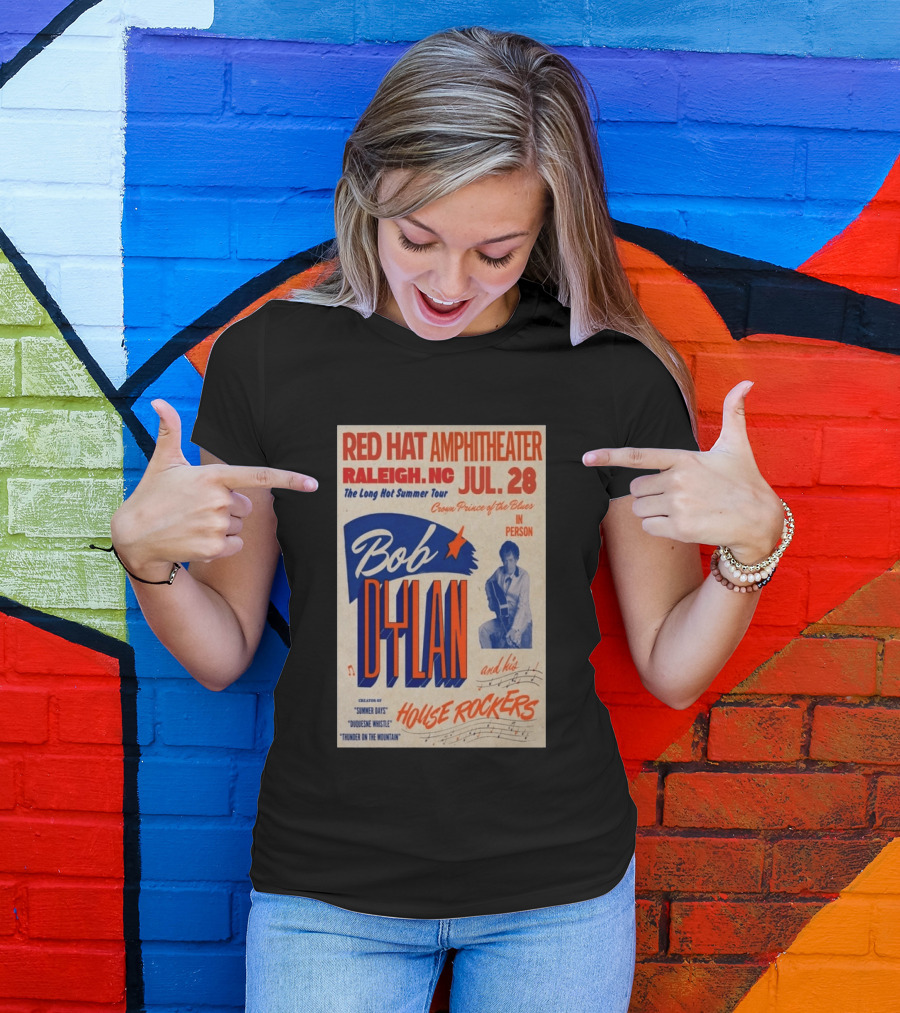 Red Hat Amphitheater Raleigh NC July 28 Bob Dylan And His House Rockers Concert The Long Hot Summer Tour T-Shirt