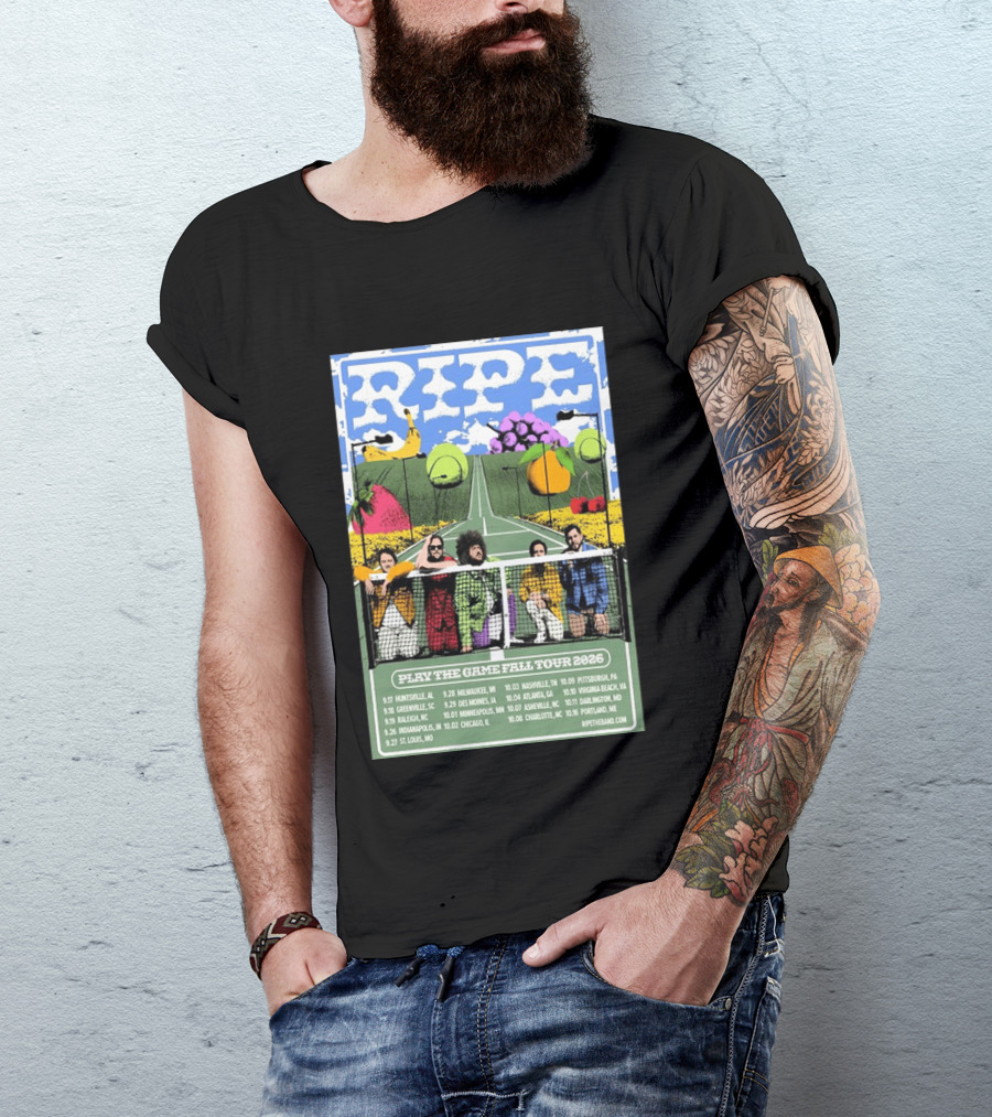 Ripe Play The Game Fall Tour 2026 With Fruit And Tennis Court T-Shirt