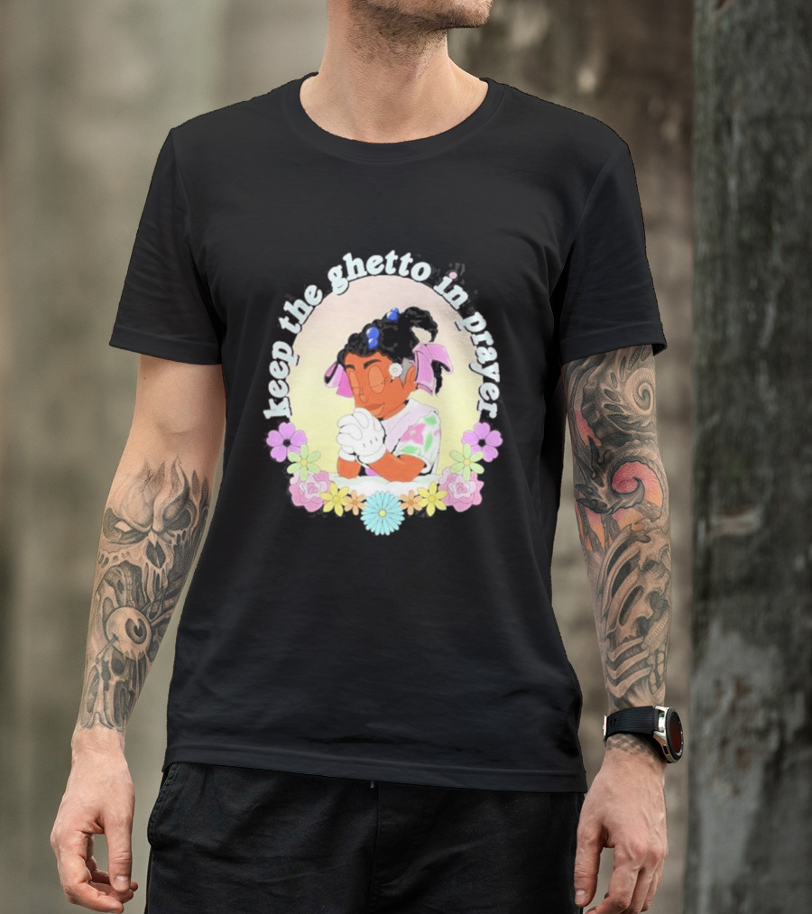 Keep The Ghetto In Prayer Illustration With Floral Accents T-Shirt