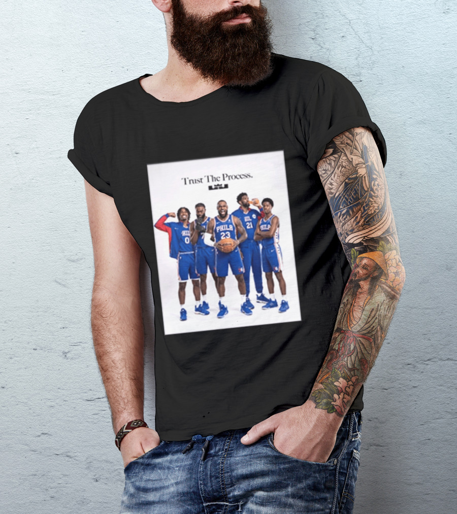 Philadelphia 76ers Trust The Process Lebron James Team Edition T-Shirt