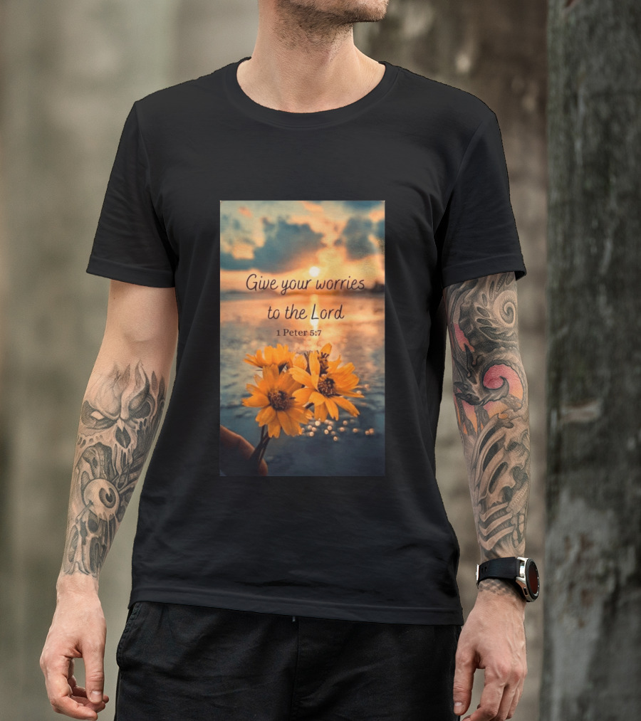 Give Your Worries To The Lord 1 Peter 5:7 Yellow Flowers At Sunset With Ocean T-Shirt