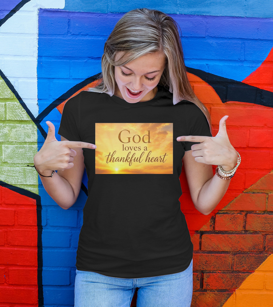 God Loves A Thankful Heart Sunlight Sky T-Shirt
