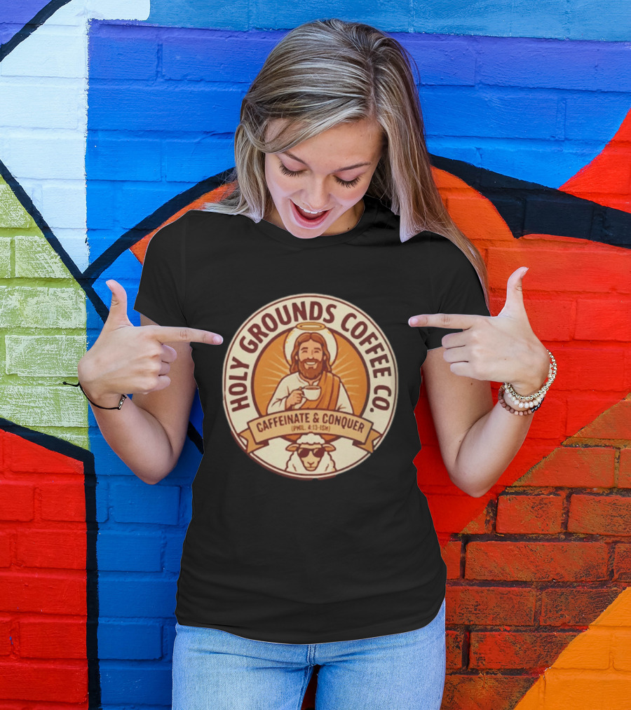 Christian Jesus Holy Grounds Coffee Caffeinate Conquer T-Shirt