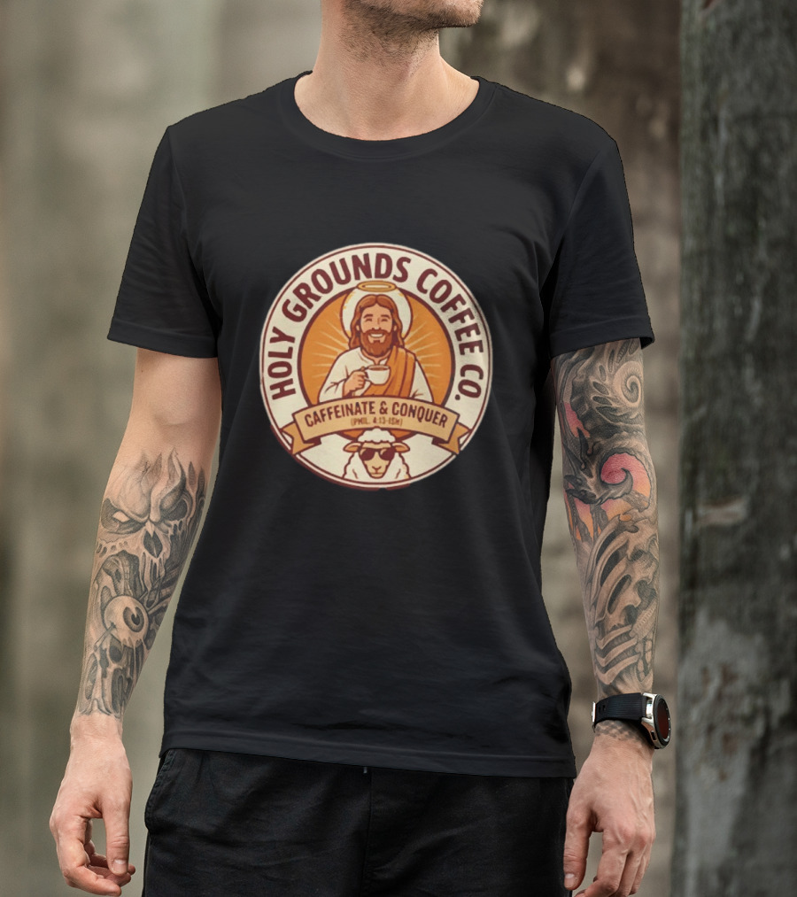 Christian Jesus Holy Grounds Coffee Caffeinate Conquer T-Shirt