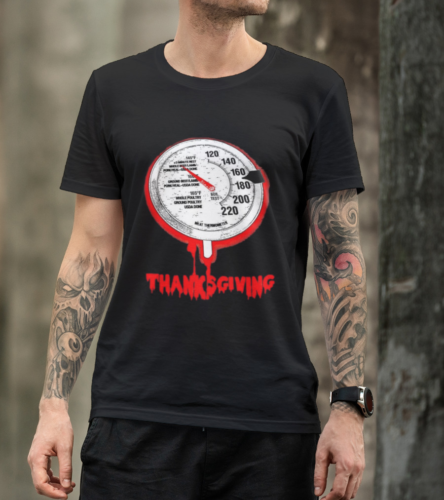 Thanksgiving Meat Thermometer Creepy Design With Blood Red Dripping Effect T-Shirt