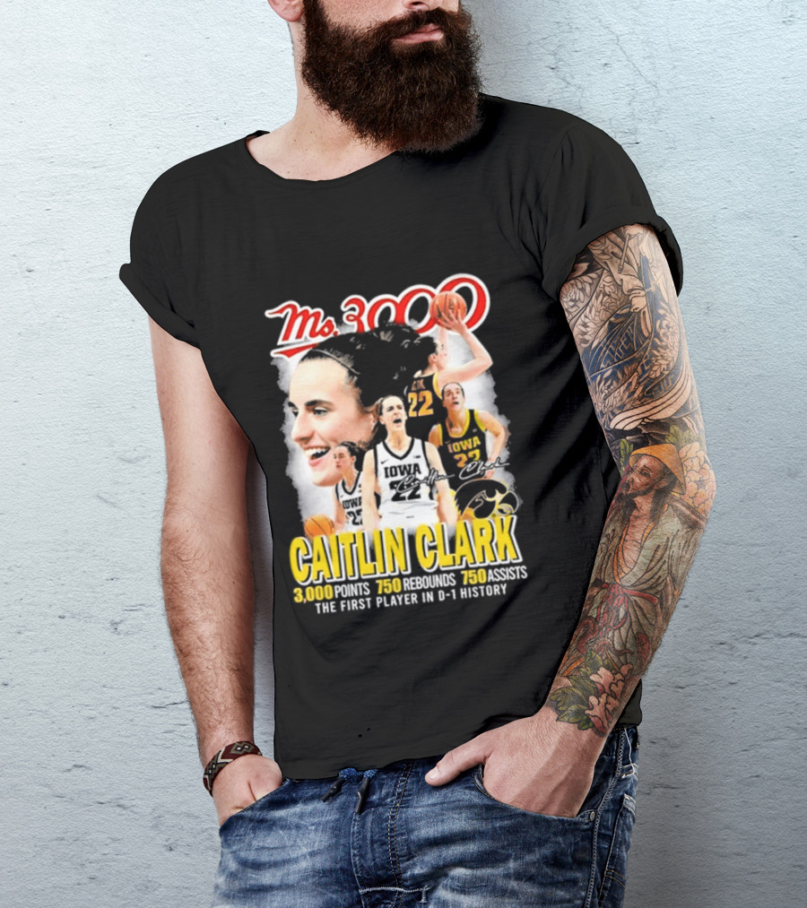 Ms 3000 Caitlin Clark Iowa Hawkeyes 3000 Points 750 Rebounds 750 Assists T-Shirt