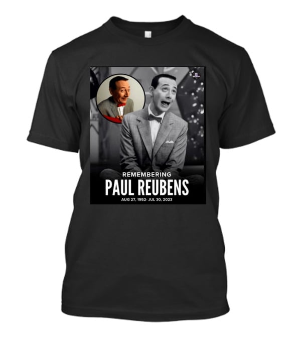 Remembering Paul Reubens Aug 27 1952 July 30 2023 Pee Wee Herman Legacy Memorial T-Shirt