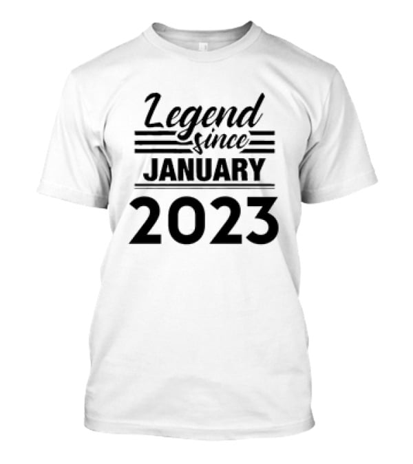Legend Since January 2023 Birthday T-Shirt