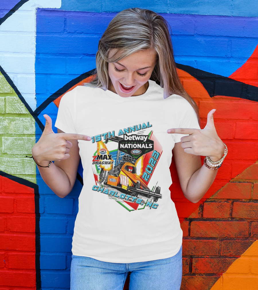 15th Annual Betway Carolina Nationals NHRA 2023 Charlotte NC Zmax Dragway T-Shirt