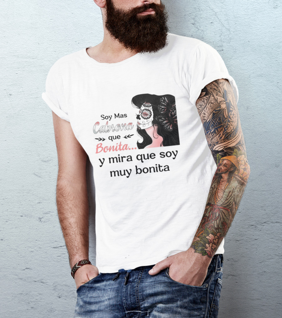Soy Mas Cabrona Que Bonita Y Mira Que Soy Muy Bonita Girl Butterfly Image T-Shirt