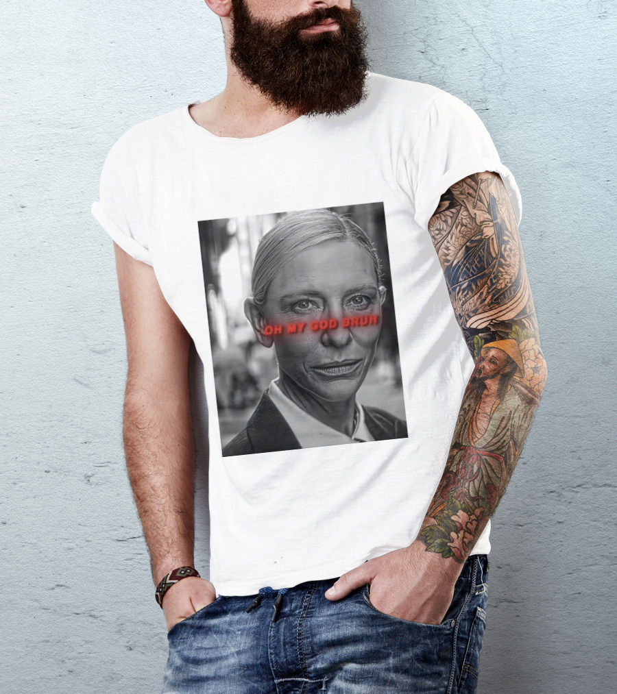 Cate Blanchett Oh My God Bruh Bold Red Text Face T-Shirt
