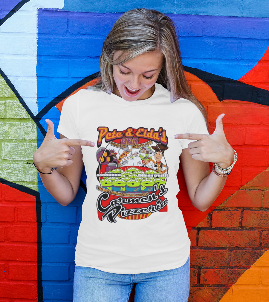 Pete And Elda's Whole Pie Eater's Club Carmen's Pizzeria Woody Buzz Lightyear Aliens T-Shirt