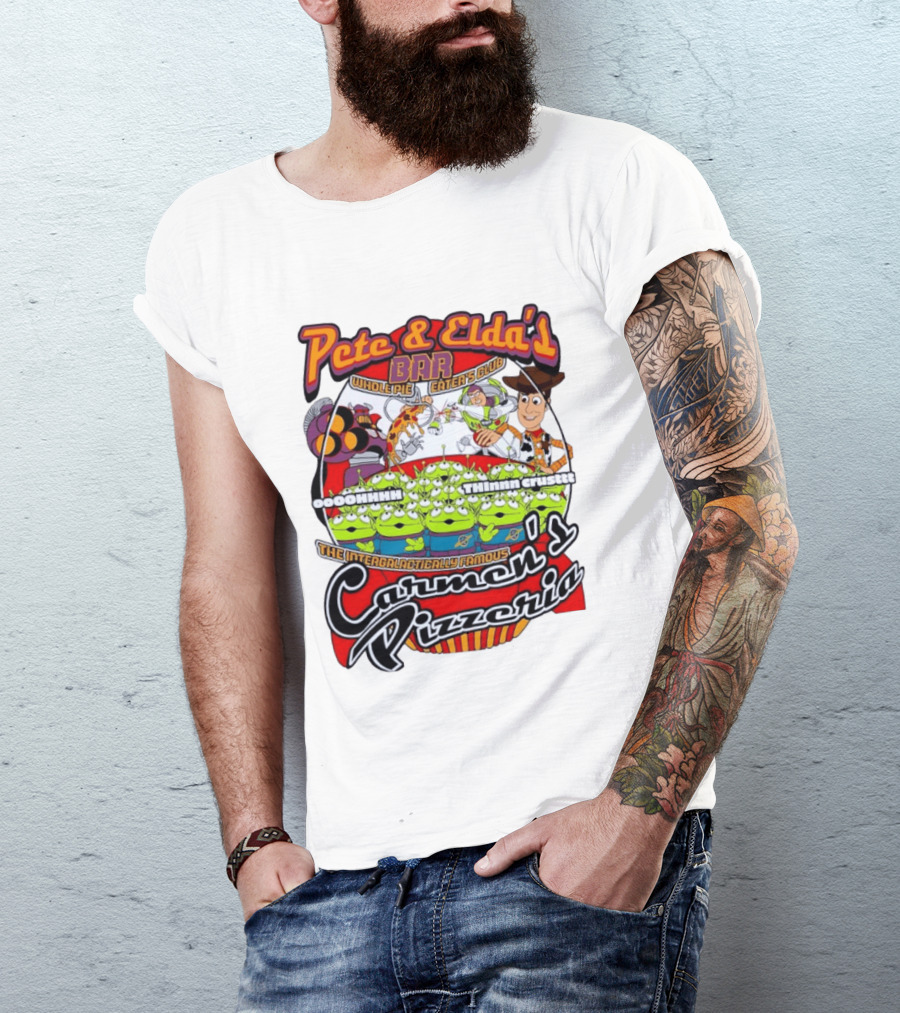 Pete And Elda's Whole Pie Eater's Club Carmen's Pizzeria Woody Buzz Lightyear Aliens T-Shirt