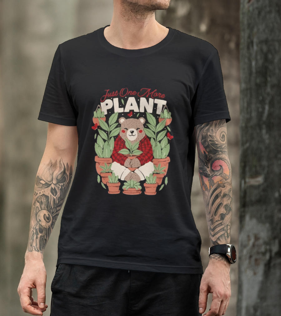 Just One More Plant Bear Surrounded By Houseplants T-Shirt