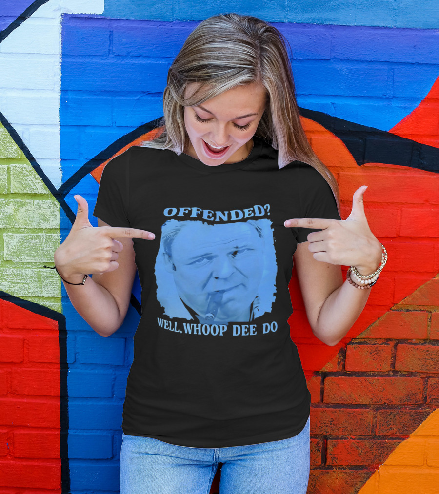 Offended Well Whoop Dee Do James Gandolfini T-Shirt