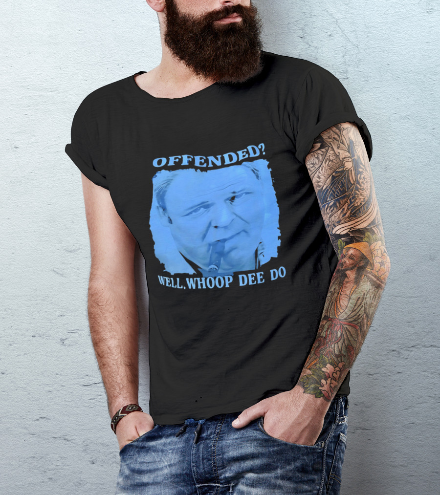 Offended Well Whoop Dee Do James Gandolfini T-Shirt