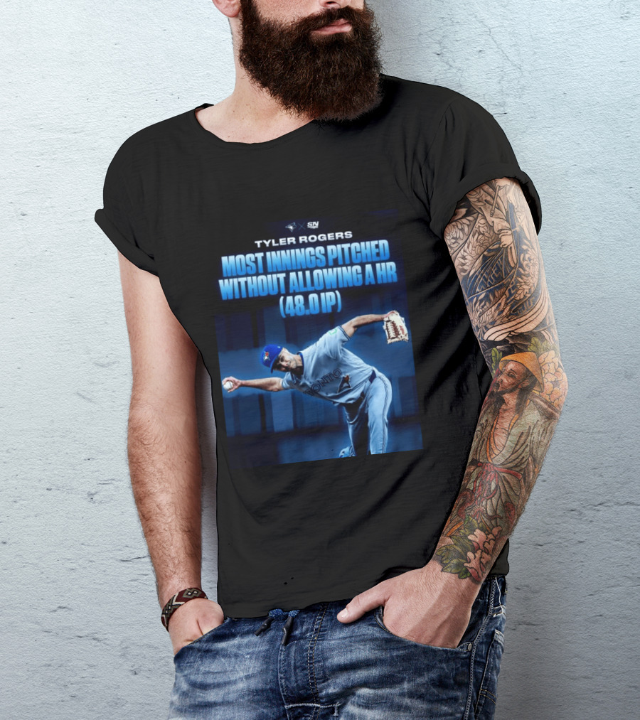 Tyler Rogers Most Innings Pitched Without Allowing A HR 48.0 IP Toronto T-Shirt