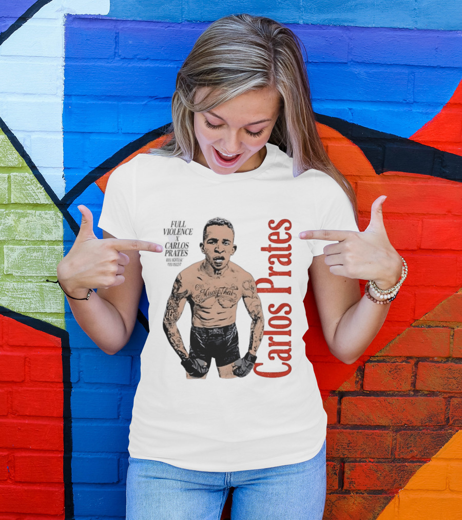 Carlos Prates Muay Thai Full Violence 100 Percent Nightmare T-Shirt