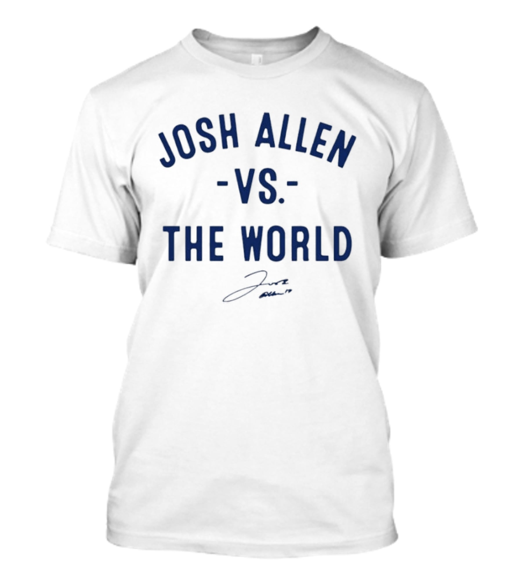 Josh Allen Vs The World Buffalo Bills Signature T-Shirt