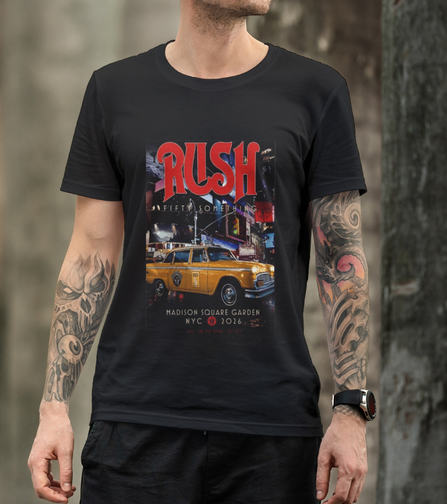 Rush Fifty Something Madison Square Garden NYC 2026 Taxi T-Shirt