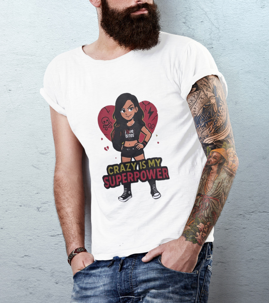 Love Bites Crazy Is My Superpower Cartoon Rock Girl Skull Heart T-Shirt