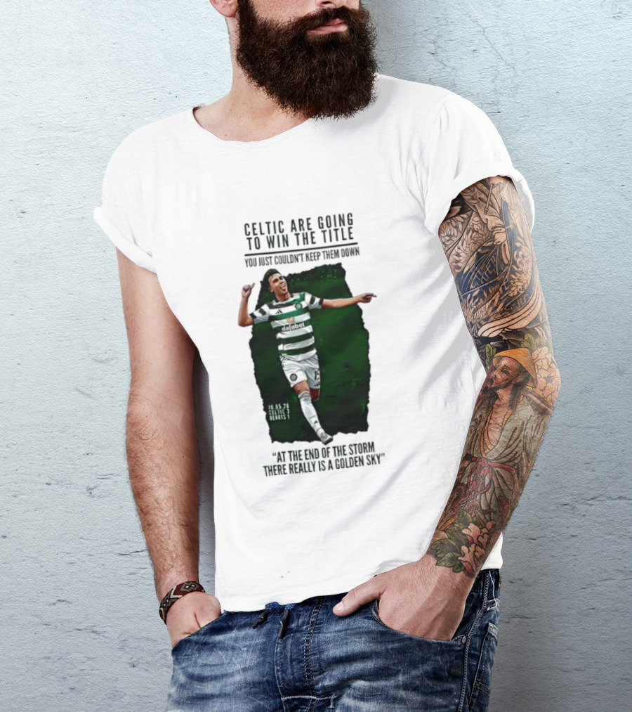 Celtic Are Going To Win The Title Matt O'Riley Celtic 3 Hearts 1 16 05 26 Golden Sky T-Shirt
