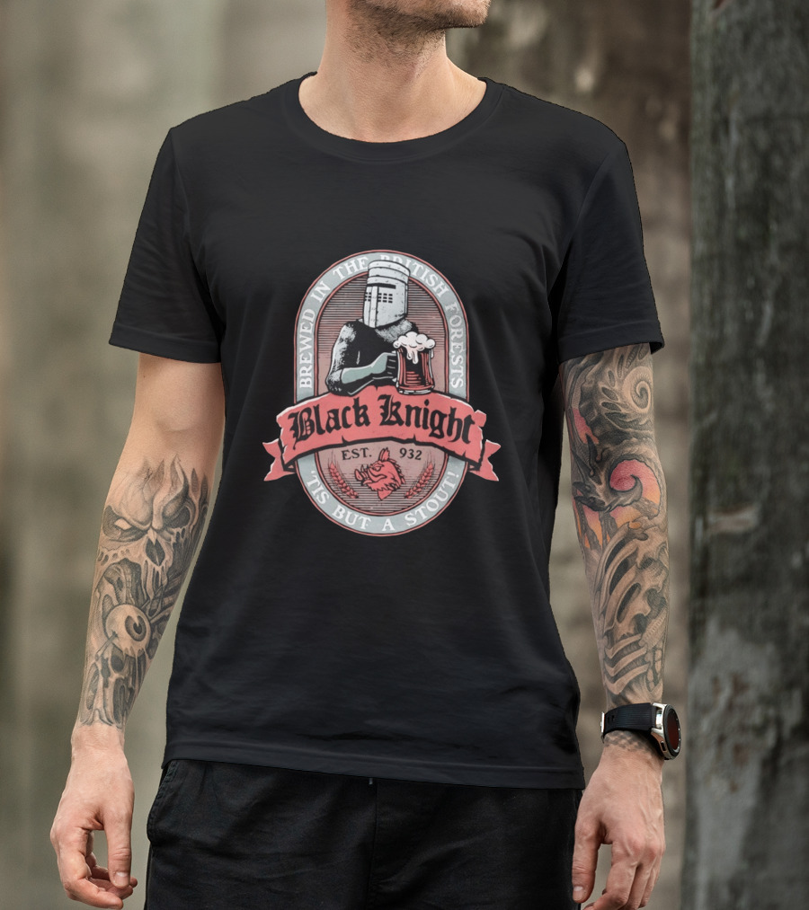 Brewed In The British Forests Black Knight Est 932 'Tis But A Stout T-Shirt